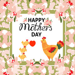 Happy Mothers Day greeting card. Hen with chicks. Chicken children celebrate Mom the festival. Cute vector illustration with flowers and birds.