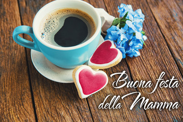 Happy Mother day text in italian Holiday Cards. nice breakfast, cup of coffee, flowers and heart cookies