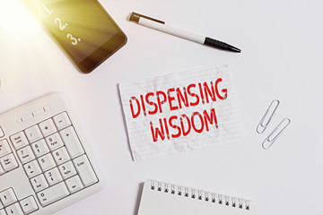 Writing note showing Dispensing Wisdom. Business concept for Giving intellectual facts on variety...