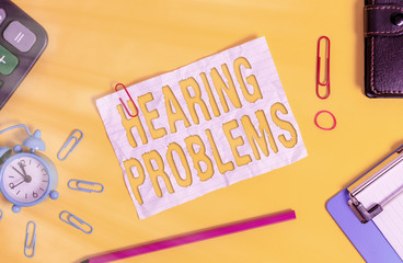 Conceptual hand writing showing Hearing Problems. Concept meaning is partial or total inability...