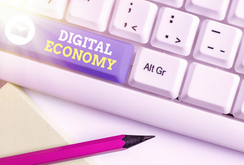 Handwriting text Digital Economy. Conceptual photo worldwide network of economic activities and...