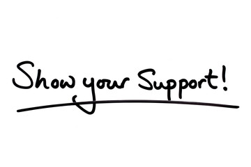 Fototapeta premium Show your Support!
