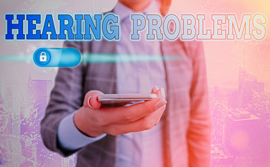 Text sign showing Hearing Problems. Business photo showcasing is partial or total inability...