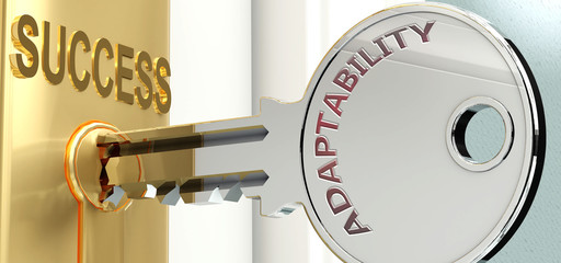 Adaptability and success - pictured as word Adaptability on a key, to symbolize that Adaptability helps achieving success and prosperity in life and business, 3d illustration