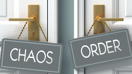 order or chaos as a choice in life - pictured as words chaos, order on doors to show that chaos and order are different options to choose from, 3d illustration