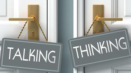 thinking or talking as a choice in life - pictured as words talking, thinking on doors to show that talking and thinking are different options to choose from, 3d illustration