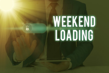 Writing note showing Weekend Loading. Business concept for Starting Friday party relax happy time resting Vacations