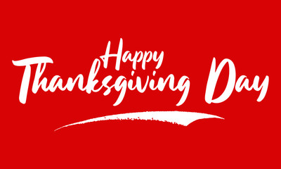 Happy Thanksgiving Day Calligraphy White Color Text On Red Background