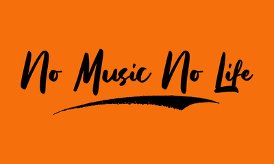 No Music No Life Calligraphy Black Color Text On Yellow Background