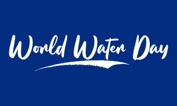 World Water Day Phrase Calligraphy Text on Blue Background