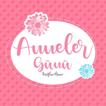 Anneler Gunu Kutlu Olsun ENGLISH: Happy Mothers Day