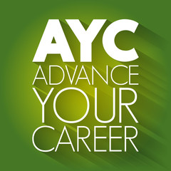 AYC - Advance Your Career acronym, business concept background