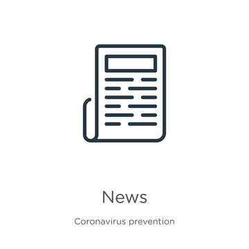 News icon. Thin linear news outline icon isolated on white background from Coronavirus Prevention collection. Modern line vector sign, symbol, stroke for web and mobile