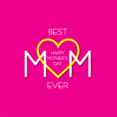 Happy Mother`s Day Greeting, banner or poster,best mom ever concept