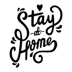 Stay at home quote vector illustration. Isolated Hand lettering typography quote stay at home.