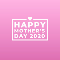 Happy mother's day 2020  modern minimalist sign, banner, design concept, card with white text, and a heart icon on a pink background. 
