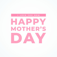 I love you mom Happy mother's day modern, sign, banner, design concept with pink text on a light background. 