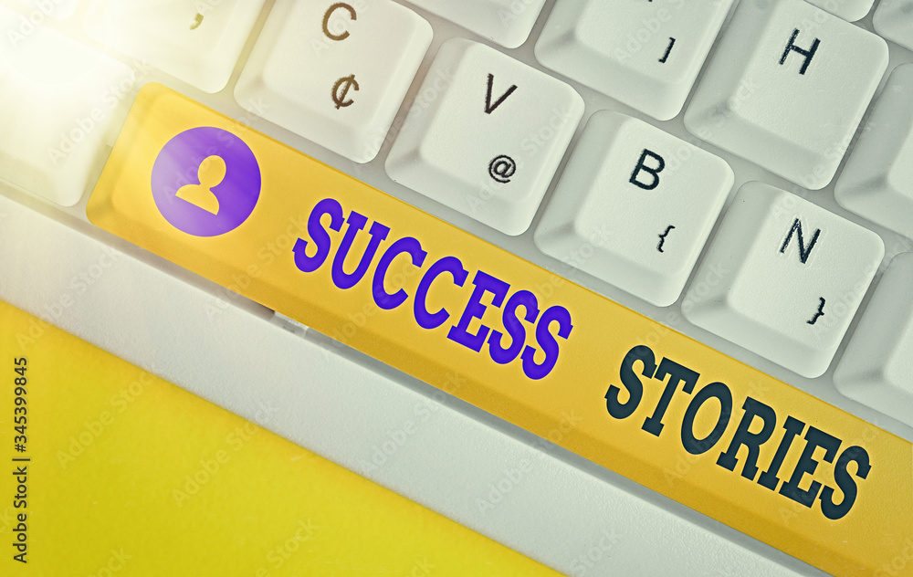 Poster writing note showing success stories. business concept for life of rule models from how he started t