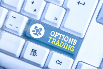 Handwriting text writing Options Trading. Conceptual photo Different options to make goods or...