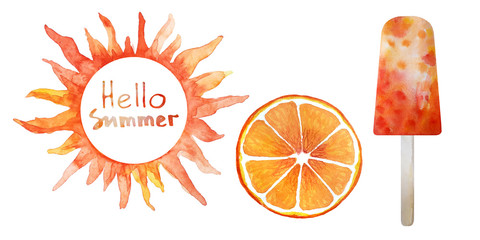 Orange Set. Orange fruit slice, fruit ice pop and sun. Fresh Summer watercolor illustration. Sweet isolated on white. Sun rays with inscription Hello summer