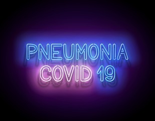 Glow Signboard with Pneumonia Covid 19 Inscription