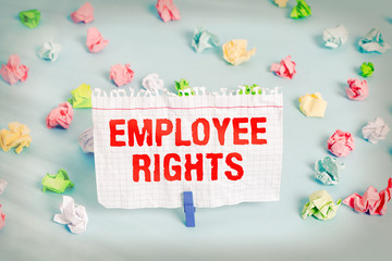 Text sign showing Employee Rights. Business photo showcasing All employees have basic rights in...