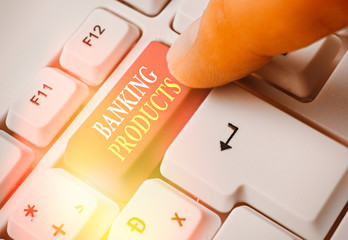 Conceptual hand writing showing Banking Products. Concept meaning safe and convenient way or...