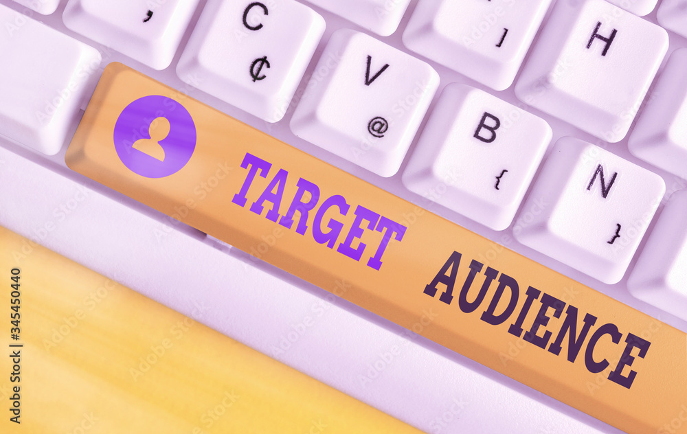 Poster writing note showing target audience. business concept for category of showing you want to address y