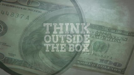 Words Think Outside The Box written over American dollar banknote in the background