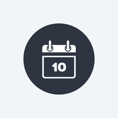 Calendar icon vector flat symbol. Simple calendar with date 10