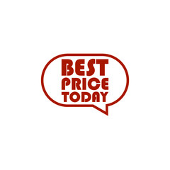 Speech bubble banner. Best Price Today symbol isolated on white background