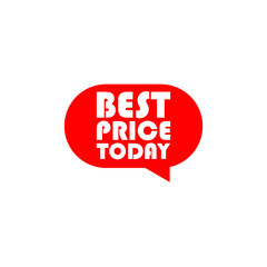 Speech bubble banner. Best Price Today symbol isolated on white background