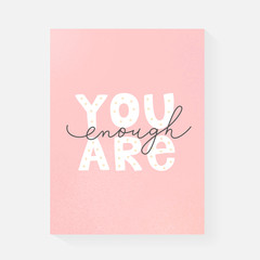 Lettering love card, you are enough handwritten quote, modern fun motivational card, romantic quotes, hand drawn minimal illustrations