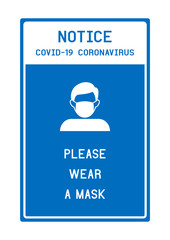 Notice Please wear a mask avoid COVID-19 coronavirus