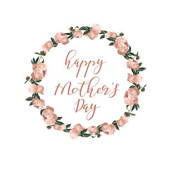 Happy Mother's Day. Hand drawn peonies wreath and calligraphy lettering. Vector element isolated on white background.