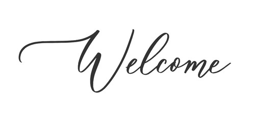 Welcome - calligraphic inscription with  smooth lines.