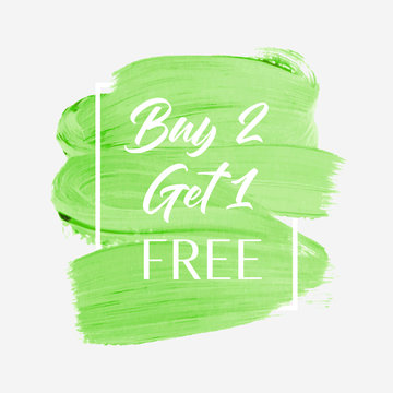 Buy 2 Get 1 Free sale text over watercolor brush paint stroke background vector. 