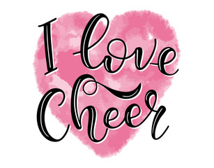 "I love Cheer" Lettering for cheerleaders - black text and watercolor pink heart - calligraphy for cheerleading. Vector stock illustration isolated on white background