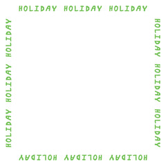 Square frame of the word holiday on white background. Vector image.