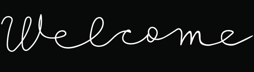 Welcome sign hand-written white on black background, header or banner for web-site, poster hanging near entrance to cafe, restaurant, bar or any entertainment place