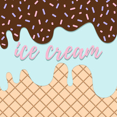 Ice cream with chocolate dripping glaze melted on wafer background. Abstract food background with lettering.