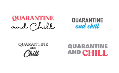 Quarantine and chill text. Cool and modern lettering design for poster, t shirt print, post card, video blog cover.