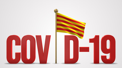 Catalonia realistic 3D flag and Covid-19 illustration.