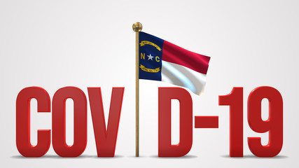 North Carolina realistic 3D flag and Covid-19 illustration.