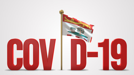 Prince Edward Island realistic 3D flag and Covid-19 illustration.