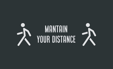 Keep distance sign. Coronavirus pandemic prevention. Preventive measures. Protect yourself. Stay distant. Vector illustration.