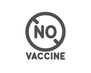 No vaccine icon. Coronavirus disease sign. Pandemic infection symbol. Classic flat style. Quality design element. Simple no vaccine icon. Vector