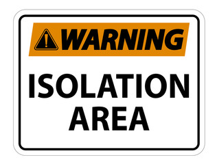 Warning Isolation Area Sign Isolate On White Background,Vector Illustration EPS.10