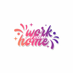 Work from Home, Stay Home Stay Safe, typography in a Home protected from Coronavirus. Vector Illustration.