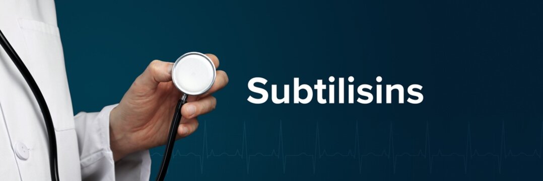 Subtilisins. Doctor in smock holds stethoscope. The term Subtilisins is next to it. Symbol of medicine, illness, health